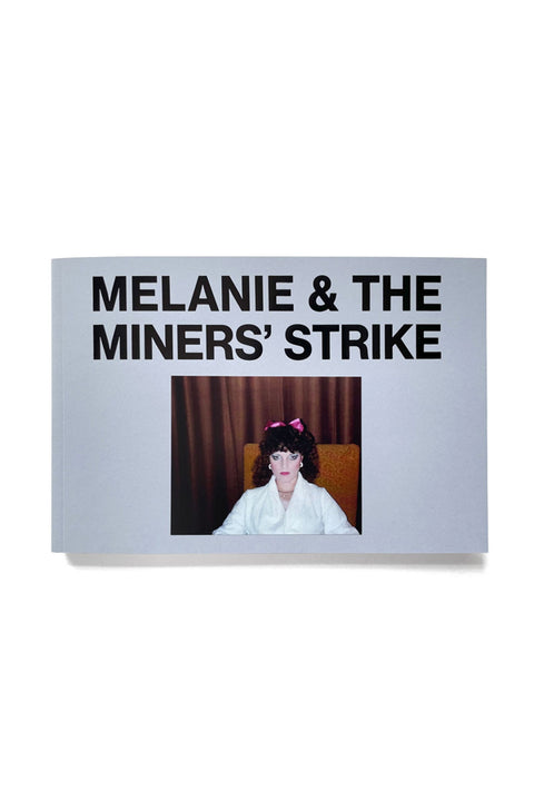 MELANIE & THE MINERS' STRIKE